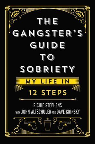 The Gangster's Guide to Sobriety