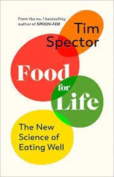 Tim Spector - Food For Life: The New Science of Eating Well Book Cover
