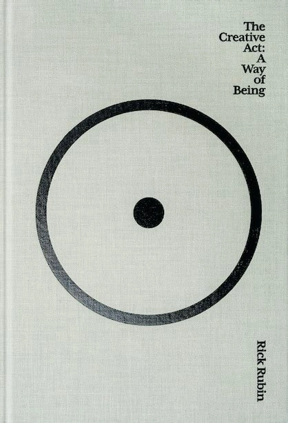 Image of a book cover that reads: The Creative Act: A Way of Being